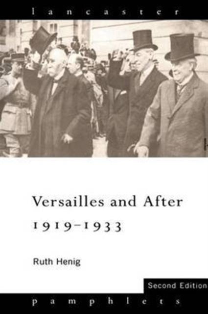 Book cover of: Versailles and After, 1919-1933. By: Ruth Henig