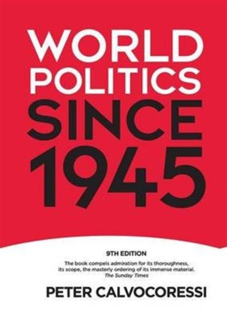 Book cover of: World Politics since 1945. By: Peter Calvocoressi