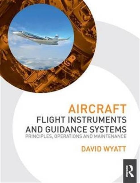 Book cover of: Aircraft Flight Instruments and Guidance Systems. By: David Wyatt