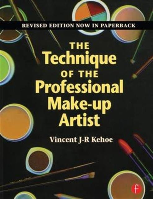 Book cover of: Technique of the Professional Make-Up Artist. By: Vincent Kehoe