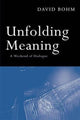 Book cover of: Unfolding Meaning. By: David Bohm