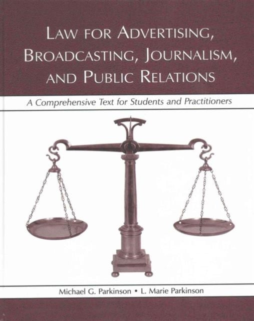 Book cover of: Law for Advertising, Broadcasting, Journalism, and Public Relations. By: Michael G. Parkinson