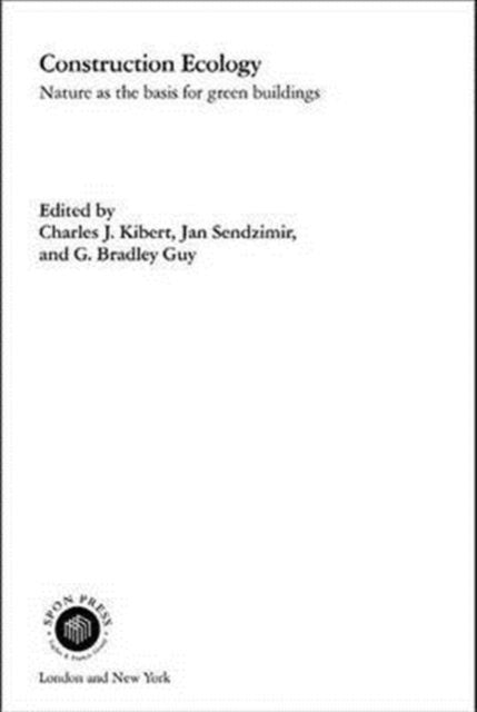 Book cover of: Construction Ecology. By: Charles J. Kibert
