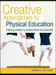 Book cover of: Creative Approaches to Physical Education. By: Jim Lavin