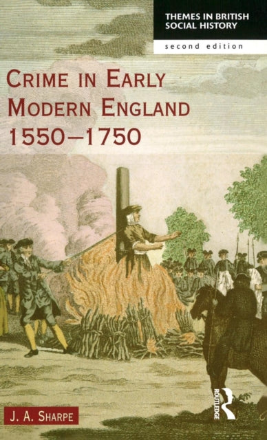Book cover of: Crime in Early Modern England 1550-1750. By: Sharpe, J. A.