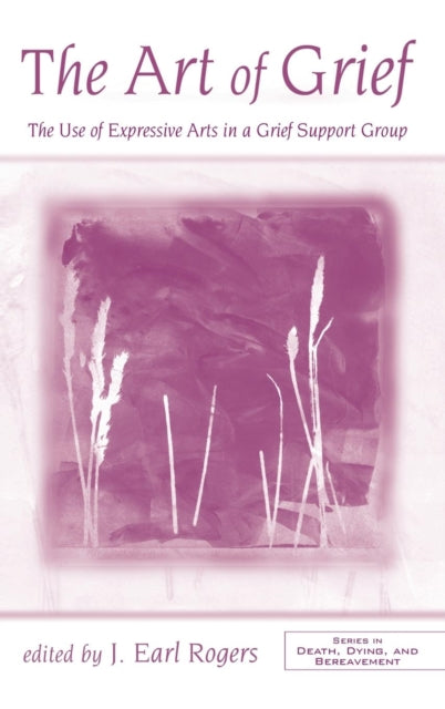 Book cover of: Art of Grief. By: J. Earl Rogers