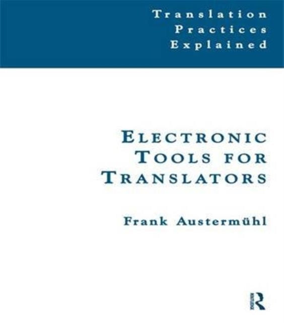 Book cover of: Electronic Tools for Translators. By: Frank Austermuhl