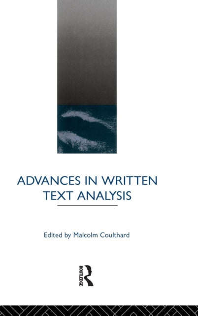 Book cover of: Advances in Written Text Analysis. By: Malcolm Coulthard