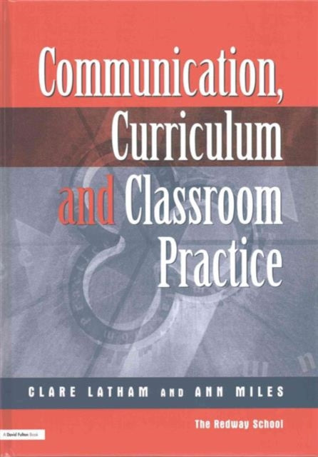 Book cover of: Communications,Curriculum and Classroom Practice