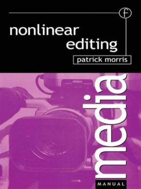 Book cover of: Nonlinear Editing. By: Patrick Morris