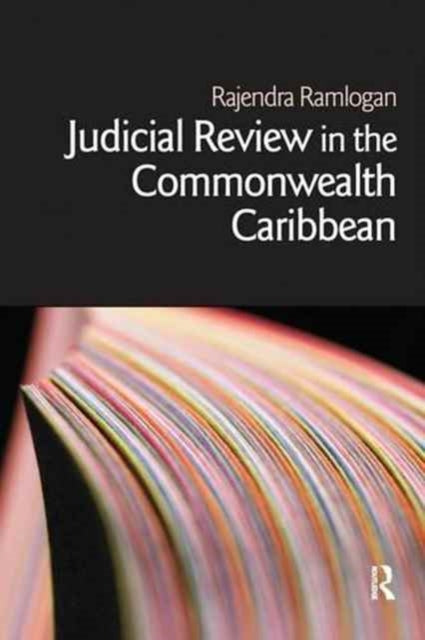 Book cover of: Judicial Review in the Commonwealth Caribbean. By: Rajendra Ramlogan