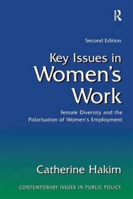 Book cover of: Key Issues in Women's Work. By: Catherine Hakim