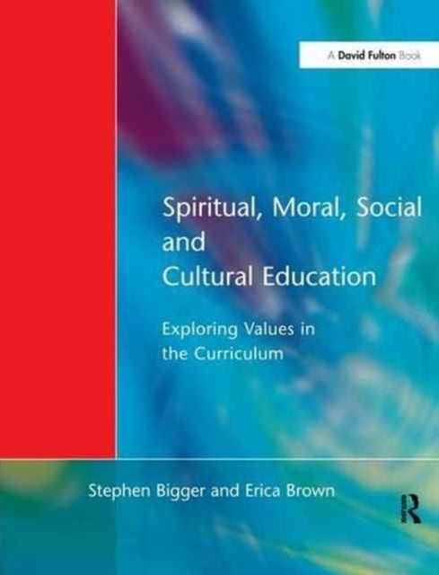 Book cover of: Spiritual, Moral, Social, & Cultural Education. By: Stephen Bigger