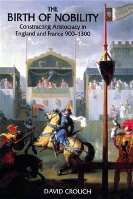 Book cover of: Birth of Nobility. By: David Crouch