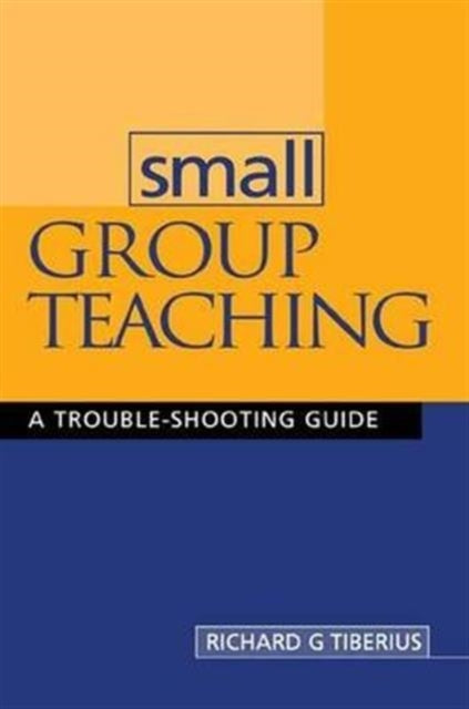 Book cover of: Small Group Teaching. By: Richard G. Tiberius