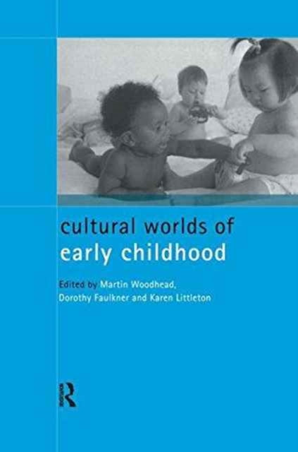 Book cover of: Cultural Worlds of Early Childhood. By: Dorothy Faulkner