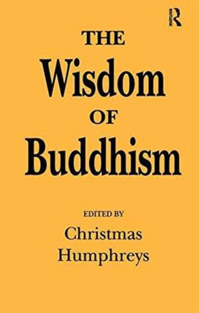 Book cover of: Wisdom of Buddhism. By: Christmas Humphreys