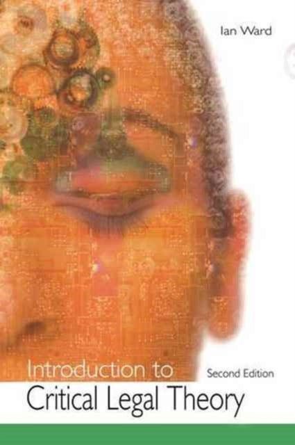 Book cover of: Introduction to Critical Legal Theory. By: Ian Ward