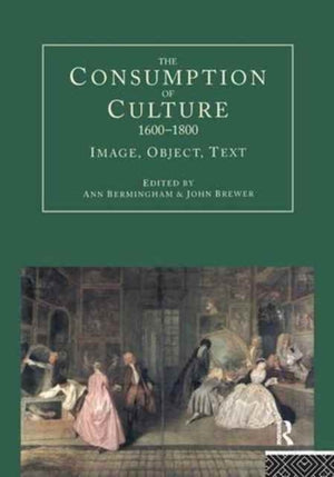 The Consumption of Culture 1600-1800