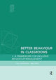 Book cover of: Better Behaviour in Classrooms. By: Kay Mathieson