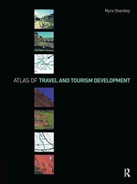 Book cover of: Atlas of Travel and Tourism Development. By: Myra Shackley