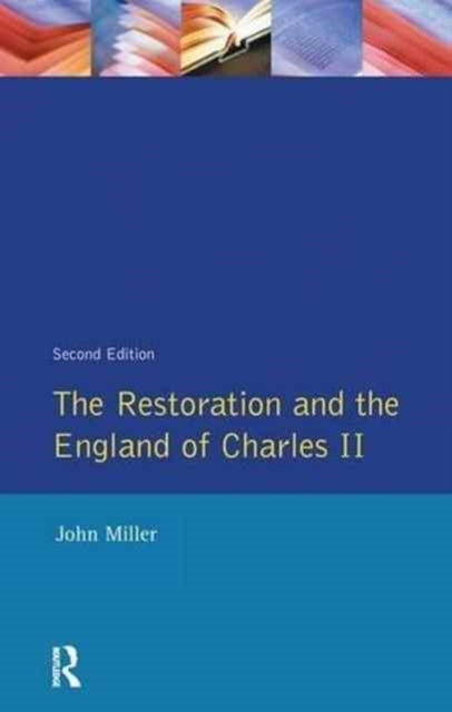 Book cover of: Restoration and the England of Charles II. By: Miller, John