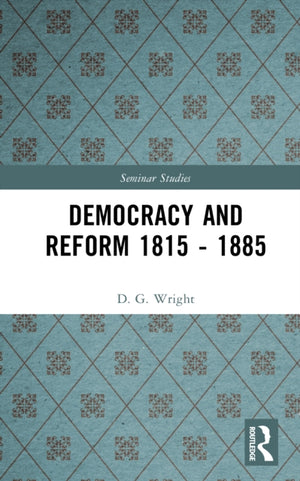 Democracy and Reform 1815 - 1885
