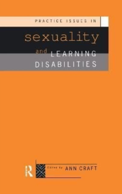 Book cover of: Practice Issues in Sexuality and Learning Disabilities. By: Ann Craft