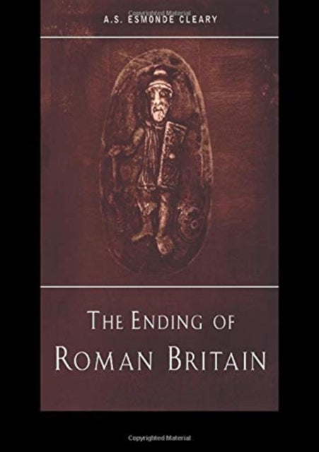 Book cover of: Ending of Roman Britain. By: A. S. Esmonde-Cleary