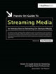 Book cover of: Hands-On Guide to Streaming Media. By: Joe Follansbee