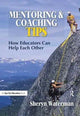 Book cover of: Mentoring and Coaching Tips. By: Sheryn Spencer-Waterman