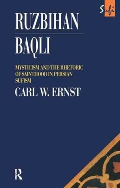 Book cover of: Ruzbihan Baqli. By: Carl W. Ernst