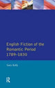 Book cover of: English Fiction of the Romantic Period 1789-1830. By: Gary Kelly