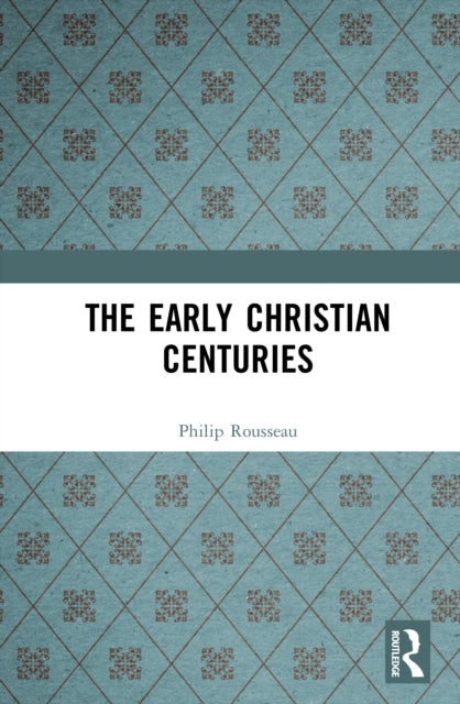 The Early Christian Centuries