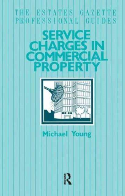 Book cover of: Service Charges in Commercial Properties. By: Michael Young