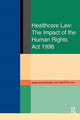 Book cover of: Healthcare Law: Impact of the Human Rights Act 1998. By: Austen Garwood-Gowers