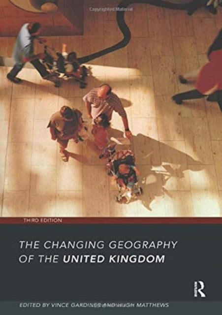 Book cover of: Changing Geography of the UK 3rd Edition. By: Hugh Matthews