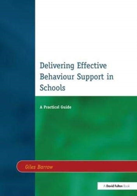 Book cover of: Delivering Effective Behaviour Support in Schools. By: Giles Barrow
