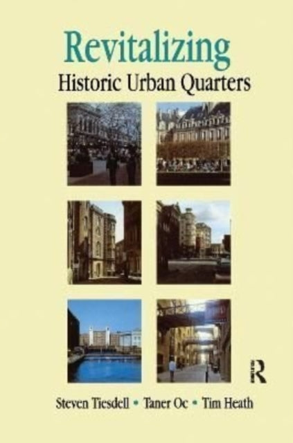 Book cover of: Revitalising Historic Urban Quarters. By: Tim Heath