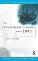 Book cover of: International Economy since 1945. By: Sidney Pollard