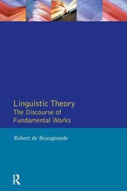 Book cover of: Linguistic Theory. By: Robert-Alain de Beaugrande