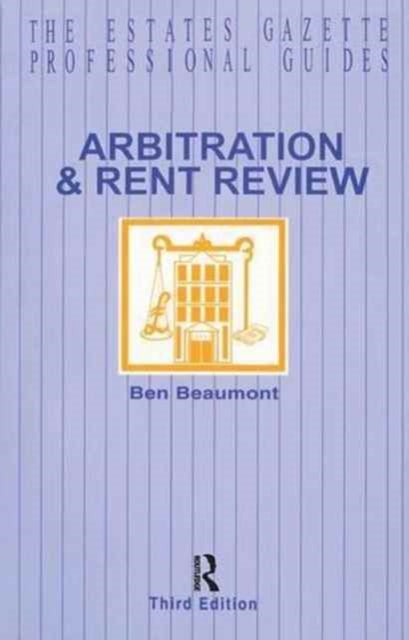Book cover of: Arbitration and Rent Review. By: Ben Beaumont