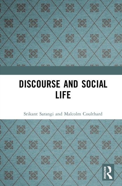 Book cover of: Discourse and Social Life. By: Srikant Sarangi