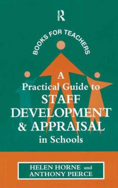 Book cover of: Practical Guide to Staff Development and Appraisal in Schools. By: Horne Helen