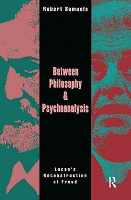 Book cover of: Between Philosophy and Psychoanalysis. By: Robert Samuels