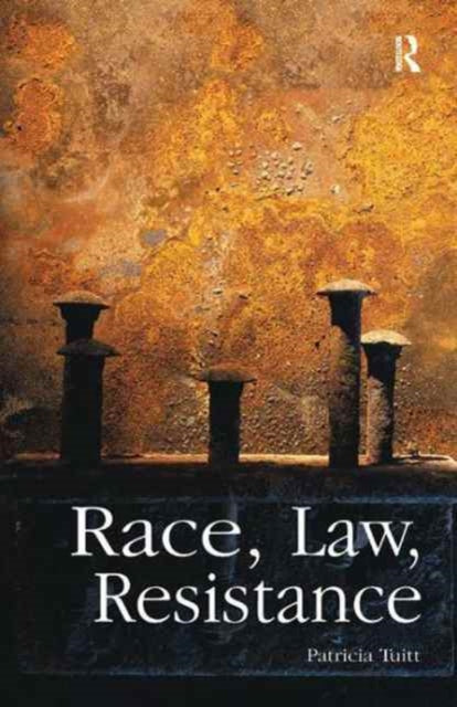 Book cover of: Race, Law, Resistance. By: Patricia Tuitt