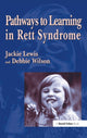 Book cover of: Pathways to Learning in Rett Syndrome. By: Debbie Wilson