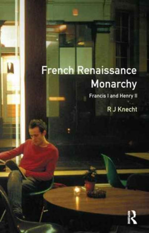 French Renaissance Monarchy
