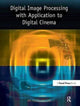 Book cover of: Digital Image Processing with Application to Digital Cinema. By: K. S. Thyagarajan