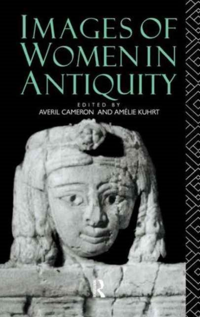 Book cover of: Images of Women in Antiquity. By: Averil Cameron